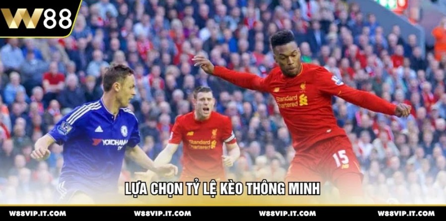 Lựa chọn tỷ lệ kèo thông minh 